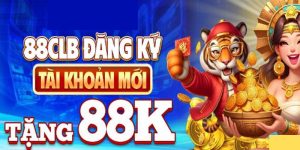 Ưu đãi 88CLB 88K là chương trình cho các thành viên mới